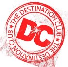 THE DESTINATION CLUB DC