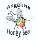 ANGELINA HONEY BEE
