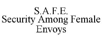 S.A.F.E. SECURITY AMONG FEMALE ENVOYS