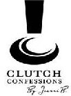 CLUTCH CONFESSIONS BY JEANNI B.