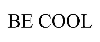 BE COOL