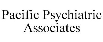 PACIFIC PSYCHIATRIC ASSOCIATES