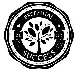 ESSENTIAL SUCCESS EDUCATE ENCOURAGE EMPOWER EST. 2012