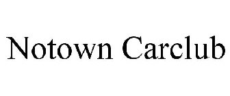 NOTOWN CARCLUB