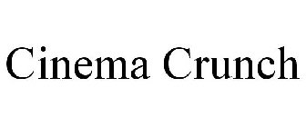 CINEMA CRUNCH