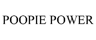 POOPIE POWER