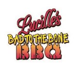 LUCILLE'S BAD TO THE BONE BBQ