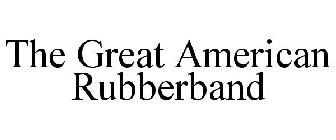 THE GREAT AMERICAN RUBBERBAND
