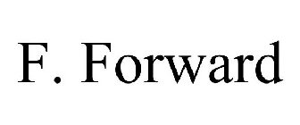 F. FORWARD