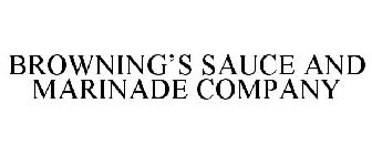 BROWNING'S SAUCE AND MARINADE COMPANY