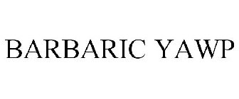 THE BARBARIC YAWP