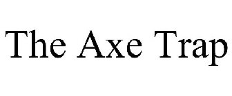 THE AXE TRAP