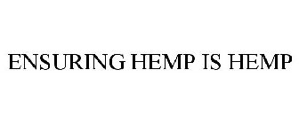 ENSURING HEMP IS HEMP