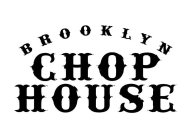 BROOKLYN CHOP HOUSE