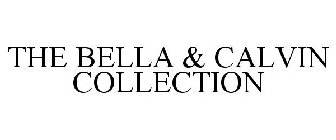 THE BELLA & CALVIN COLLECTION