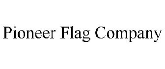 PIONEER FLAG COMPANY