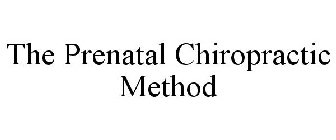 THE PRENATAL CHIROPRACTIC METHOD
