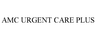 AMC URGENT CARE PLUS