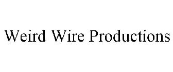 WEIRD WIRE PRODUCTIONS