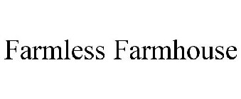 FARMLESS FARMHOUSE