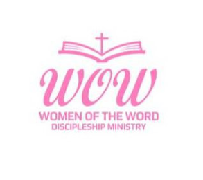 WOW WOMEN OF THE WORD DISCIPLESHIP MINISTRY