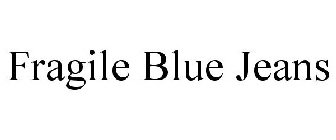 FRAGILE BLUE JEANS