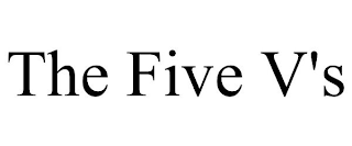 THE FIVE V'S
