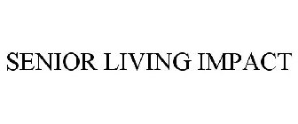 SENIOR LIVING IMPACT