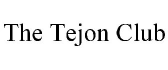 THE TEJON CLUB