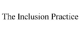 THE INCLUSION PRACTICE