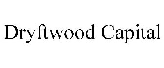 DRYFTWOOD CAPITAL