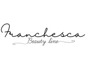 FRANCHESCA BEAUTY LINE