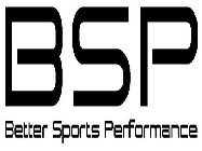 BSP BETTER SPORTS PERFORMANCE