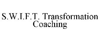 S.W.I.F.T. TRANSFORMATION COACHING