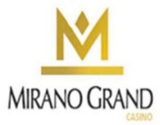 M MIRANO GRAND CASINO