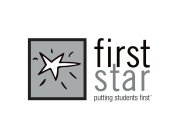 FIRST STAR PUTTING STUDENTS FIRST
