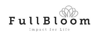 FULLBLOOM IMPACT FOR LIFE