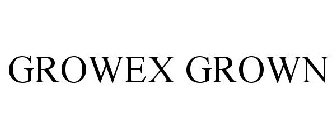 GROWEX GROWN