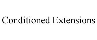 CONDITIONED EXTENSIONS