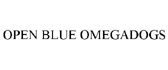 OPEN BLUE OMEGADOGS