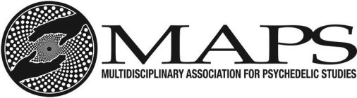 MAPS MULTIDISCIPLINARY ASSOCIATION FOR PSYCHEDELIC STUDIES