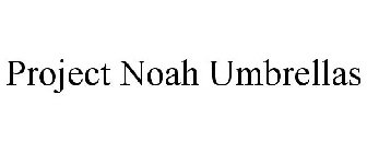 PROJECT NOAH UMBRELLAS