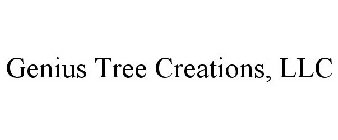 GENIUS TREE CREATIONS, LLC