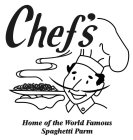 CHEF'S RESTAURANT HOME OF THE WORLD FAMOUS SPAGHETTI PARM