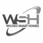WSH WICKED SMART HOMES