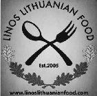 LINOS LITHUANIAN FOOD EST. 2005 WWW.LINOSLITHUANIANFOOD.COM