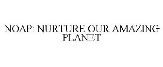 NOAP NURTURE OUR AMAZING PLANET