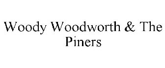 WOODY WOODWORTH & THE PINERS