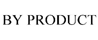 BY PRODUCT