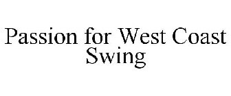 PASSION FOR WEST COAST SWING